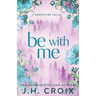 Be With Me