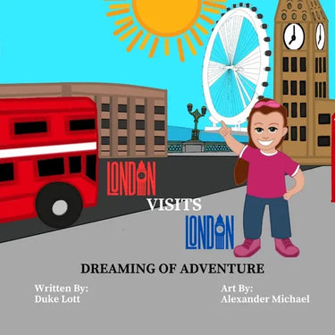 London Visits London: Dreaming Of Adventure