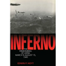 Inferno: The Firebombing of Japan, March 9-August 15,1945