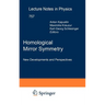 Homological Mirror Symmetry: New Developments and Perspectives