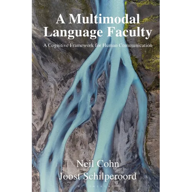 A Multimodal Language Faculty: A Cognitive Framework for Human Communication