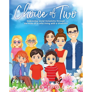 Choice of Two: Embracing Social Inclusivity Through the Eyes of a Child Living With a Disability
