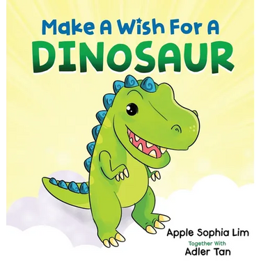 Make a Wish for a Dinosaur: Roar with the dinosaur, hug the dinosaur, rub the dinosaur's belly! A funny and silly book that will make your kids laugh!
