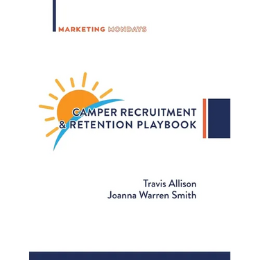 Camper Recruitment & Retention Playbook