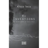 My Inventions: The Autobiography of Nikolas Tesla