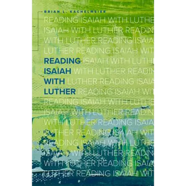 Reading Isaiah with Luther