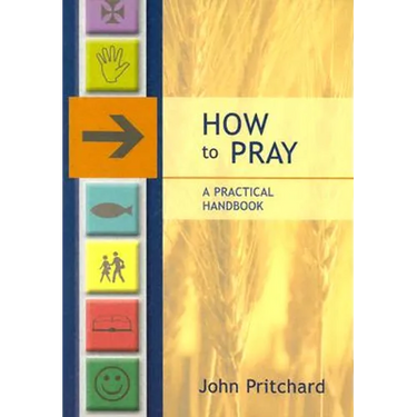 How to Pray - A Practical Handbook