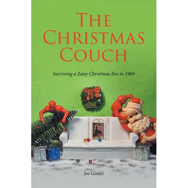 The Christmas Couch: Surviving a Zany Christmas Eve in 1969
