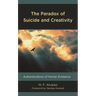 Paradox of Suicide and Creativity: Authentications of Human Existence