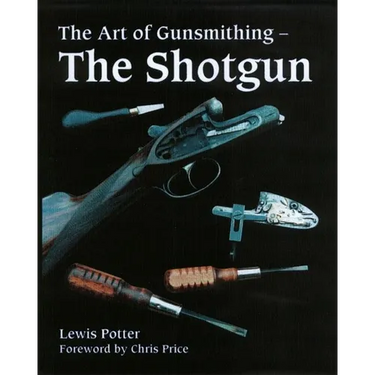 Art of Gunsmithing: The Shotgun