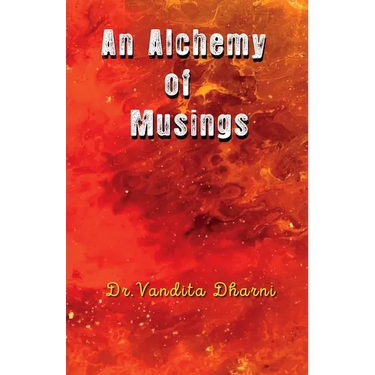 An Alchemy of Musings