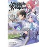 This Is the Wizard's Secret Weapon, Vol. 1 (Light Novel): The Dawn Swordsman