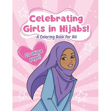 Muslim Kids Coloring Book: Celebrating Girls in Hijab!: Perfect for Adults and Children of All Ages
