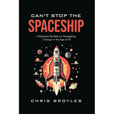 Can't Stop the Spaceship: A Business Parable on Navigating Change in the Age of AI