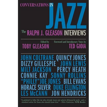 Conversations in Jazz: The Ralph J. Gleason Interviews