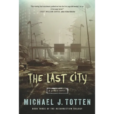 The Last City: A Zombie Novel
