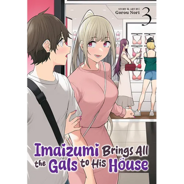 Imaizumi Brings All the Gals to His House Vol. 3