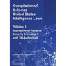Compilation of Selected United States Intelligence Laws Vol. 1: Foundational National Security Framework and CIA Authorities