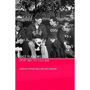 East Plays West: Sport and the Cold War