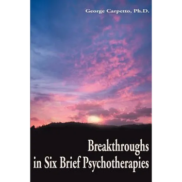 Breakthroughs in Six Brief Psychotherapies