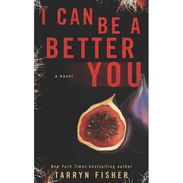 I Can Be A Better You: A shocking psychological thriller