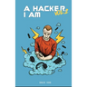 A Hacker I Am Vol 2