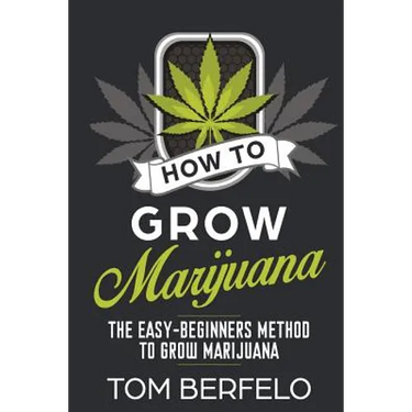 How to grow marijuana: The easy-beginners method to grow marijuana