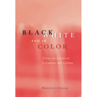 Black, White, and in Color: Essays on American Literature and Culture