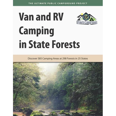 Van and RV Camping in State Forests: Discover 585 Camping Areas at 298 Forests in 25 States