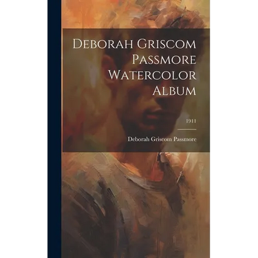 Deborah Griscom Passmore Watercolor Album; 1911