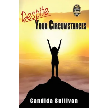 Despite Your Circumstances