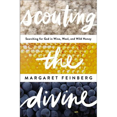 The Scouting the Divine: Searching for God in Wine, Wool, and Wild Honey