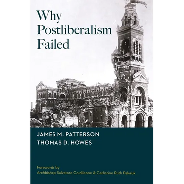 Why Postliberalism Failed