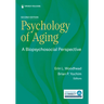 Psychology of Aging: A Biopsychosocial Perspective