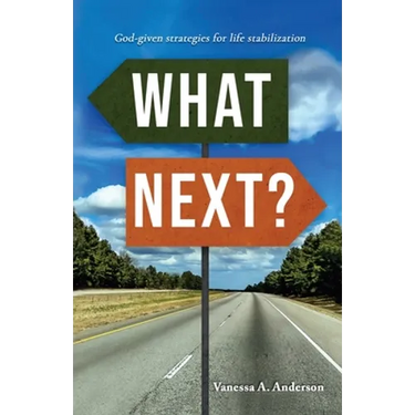What Next?: God-Given Strategies for Life Stabilization