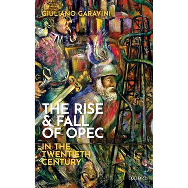 The Rise and Fall of OPEC in the Twentieth Century