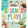 Busy Little Hands: Science Play!: Learning Activities for Preschoolers