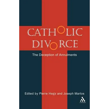 Catholic Divorce: The Deception of Annulments