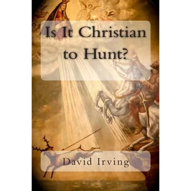 Is It Christian to Hunt?