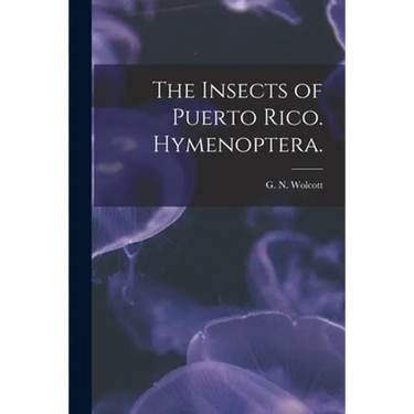 The Insects of Puerto Rico. Hymenoptera.