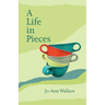 A Life in Pieces