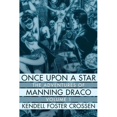 Once Upon a Star: The Adventures of Manning Draco, Volume 1