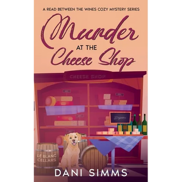 Murder at the Cheese Shop: A Small Town Friends Cozy Mystery with Recipes