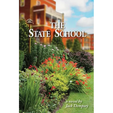 The State School - a novel by Jack Dempsey