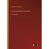 The House Behind the Cedars: in large print
