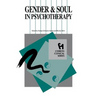 Gender and Soul in Psychotherapy (Chiron Clinical Series)