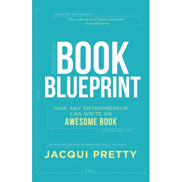 Book Blueprint: How Any Entrepreneur Can Write an Awesome Book