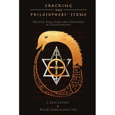 Cracking the Philosophers' Stone: Origins, Evolution and Chemistry of Gold-Making (Paperback Color Edition)