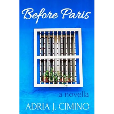 Before Paris: A Novella