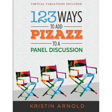 123 Ways to Add Pizazz to a Panel Discussion